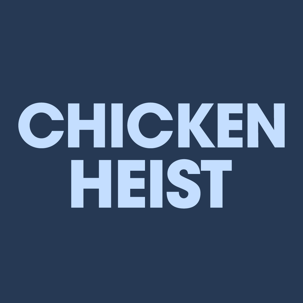 Chicken Heist 